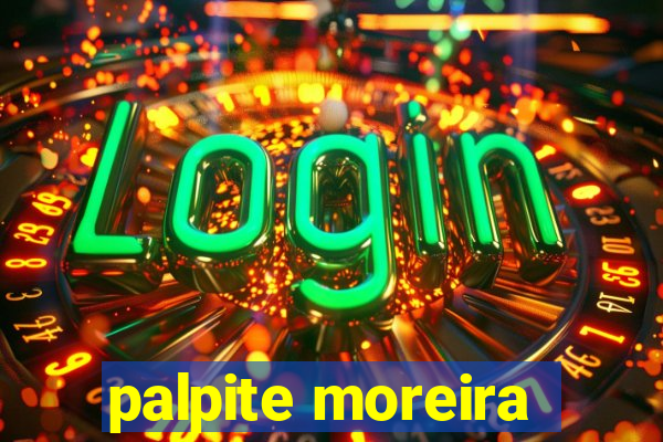 palpite moreira