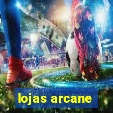 lojas arcane