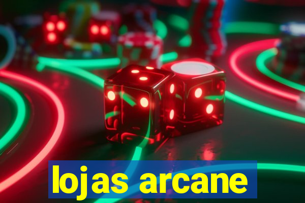 lojas arcane