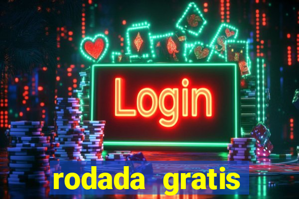 rodada gratis estrela bet