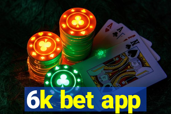 6k bet app