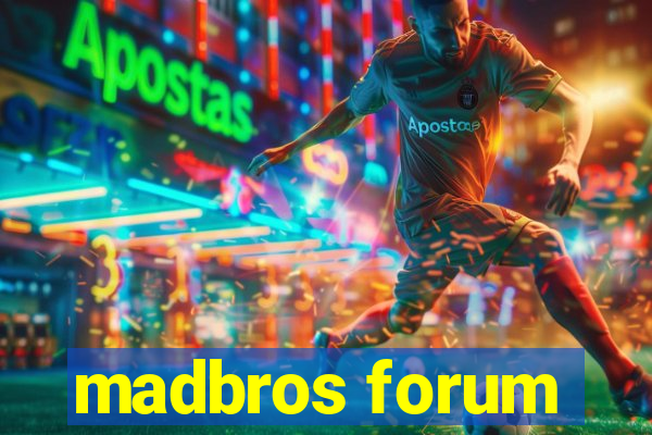 madbros forum