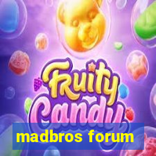 madbros forum