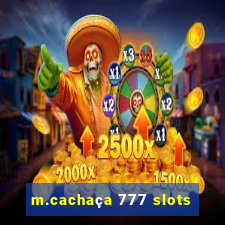 m.cachaça 777 slots