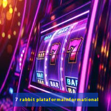 7 rabbit plataformaInformational