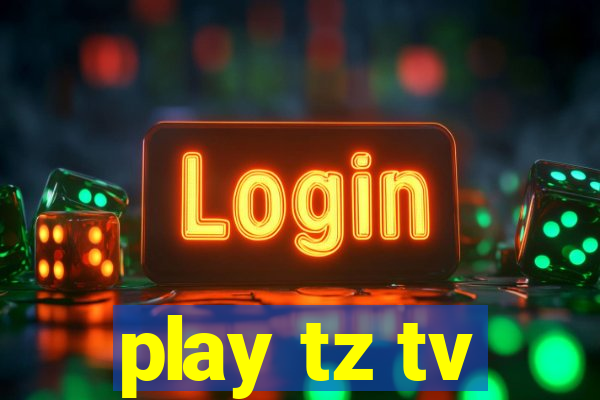 play tz tv