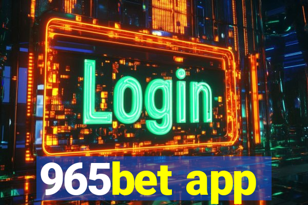 965bet app