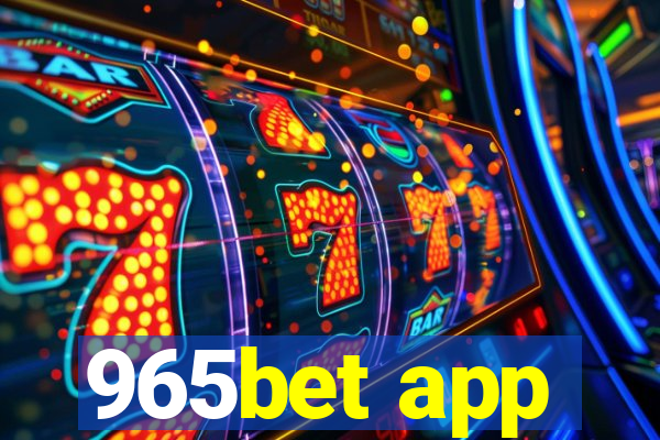 965bet app