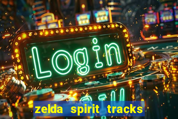 zelda spirit tracks rom pt br