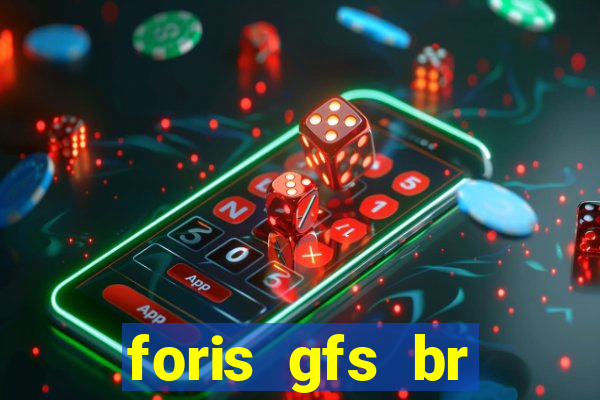 foris gfs br instituicao de pagamento ltda