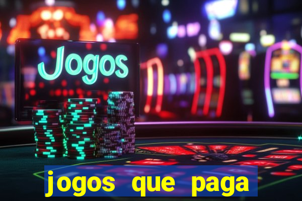 jogos que paga dinheiro de verdade no paypal