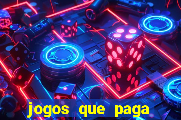 jogos que paga dinheiro de verdade no paypal