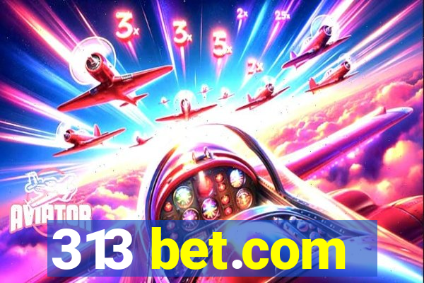 313 bet.com