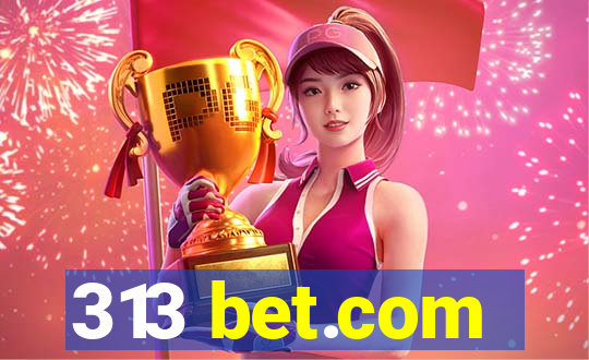 313 bet.com