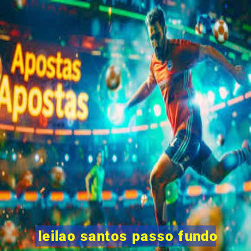 leilao santos passo fundo