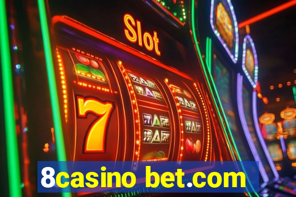 8casino bet.com