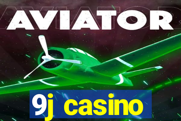 9j casino