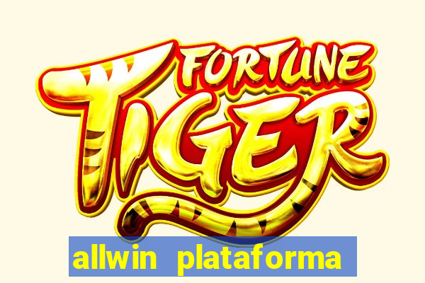 allwin plataforma de jogos