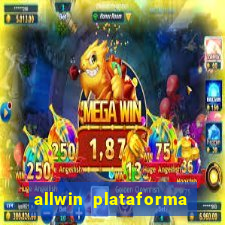 allwin plataforma de jogos