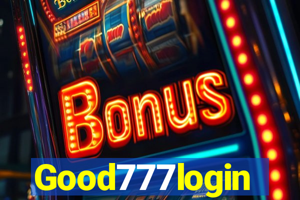 Good777login