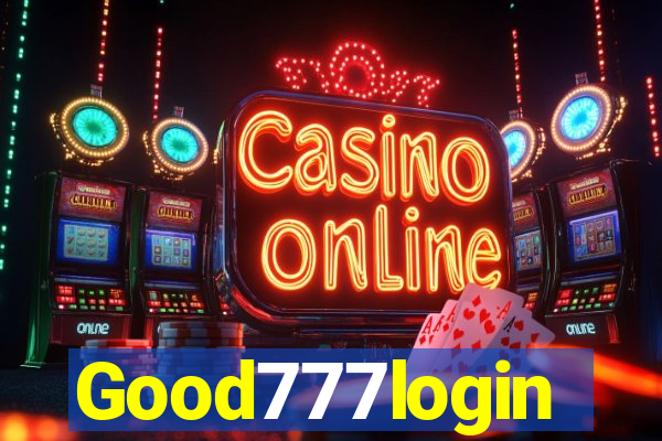 Good777login