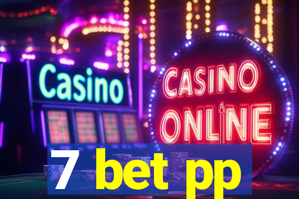 7 bet pp