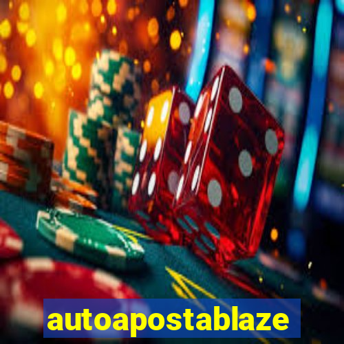 autoapostablaze