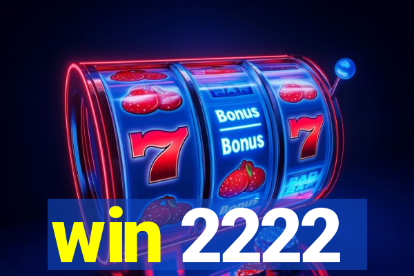 win 2222