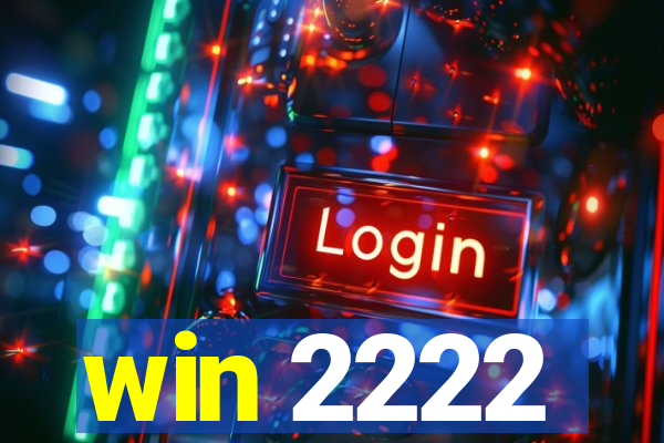 win 2222