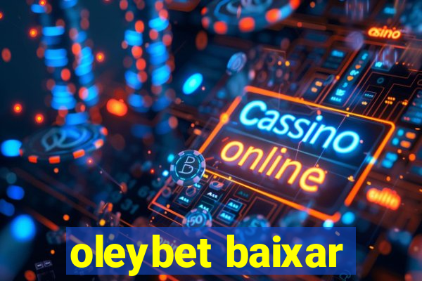 oleybet baixar