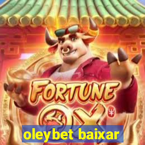 oleybet baixar