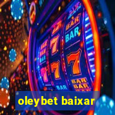 oleybet baixar