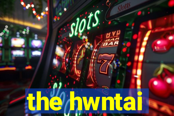 the hwntai