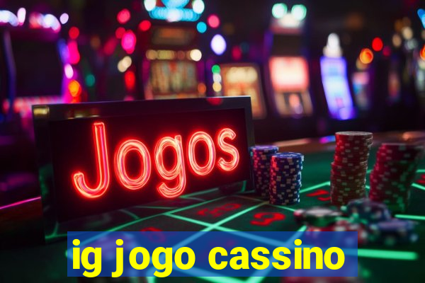 ig jogo cassino