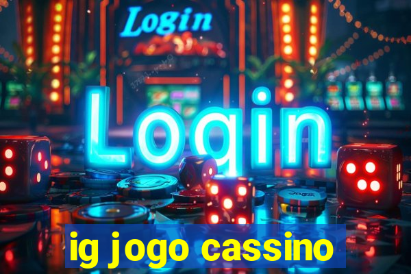 ig jogo cassino