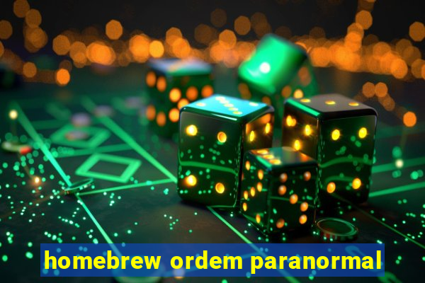 homebrew ordem paranormal