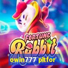 owin777 pltfor