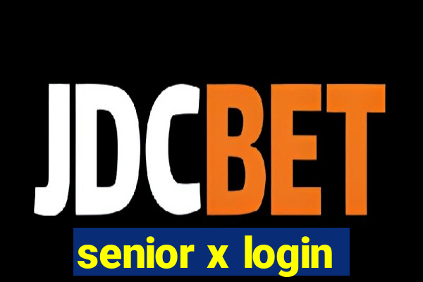 senior x login