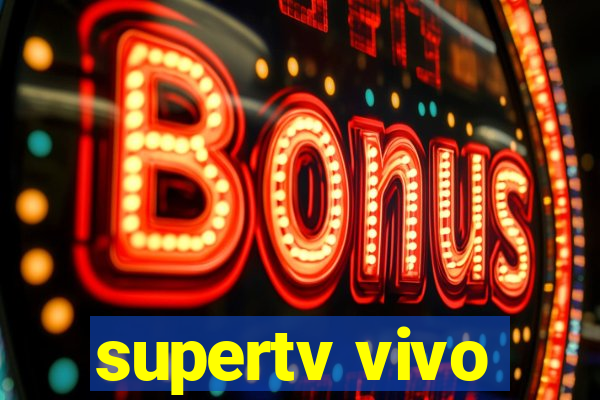 supertv vivo