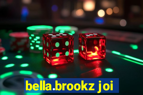 bella.brookz joi