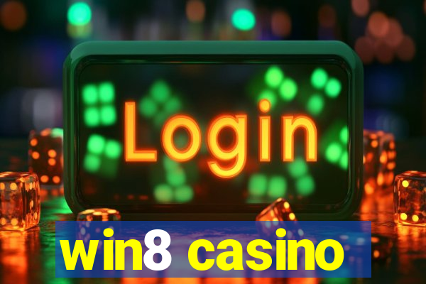 win8 casino