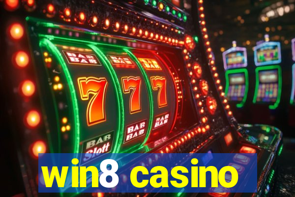 win8 casino