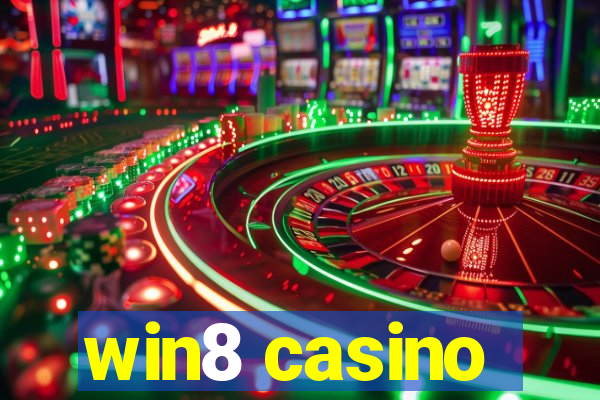 win8 casino