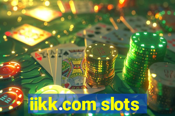 iikk.com slots