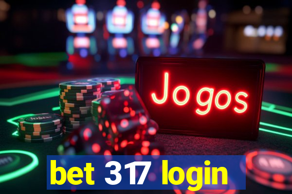 bet 317 login