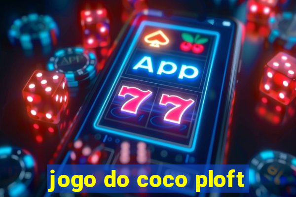 jogo do coco ploft