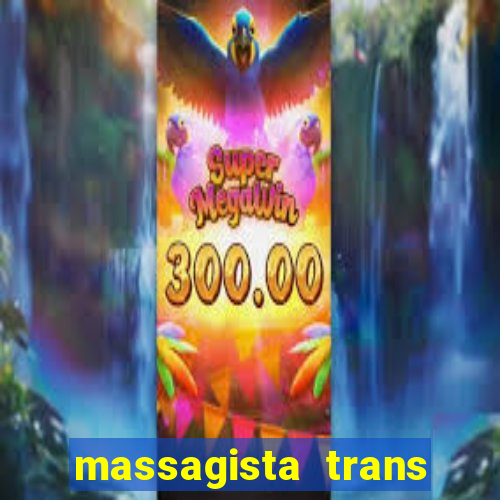 massagista trans sao paulo