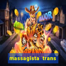 massagista trans sao paulo