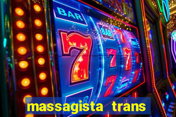 massagista trans sao paulo