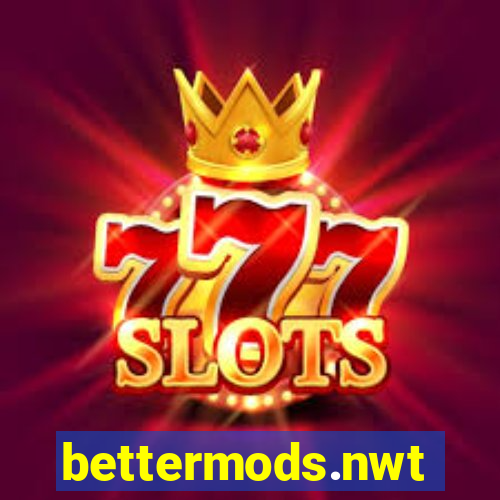 bettermods.nwt